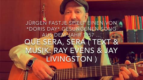 Que Sera Sera Text Musik Ray Evens Jay Livingston Hier Mal