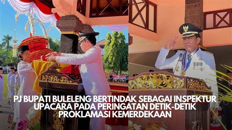 Pj Bupati Buleleng Sebagai Inspektur Upacara Pada Peringatan Detik