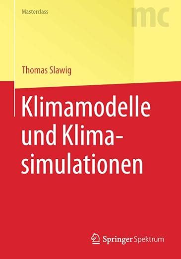 Klimamodelle Und Klimasimulationen Masterclass Slawig Thomas