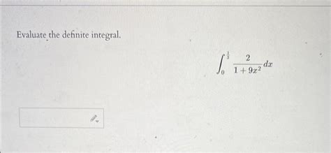 Solved Evaluate The Definite Integral ∫03119x22dx