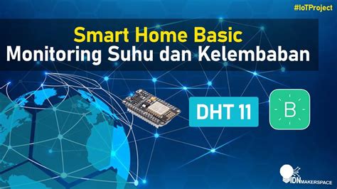 Iot Tutorial Monitoring Suhu Dan Kelembaban Ruangan Dengan Mudah