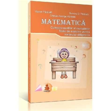 Matematica Cls 4 Culegere Auxiliar Viorica Paraiala Dumitru D