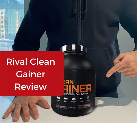 Rival Clean Gainer Review Gaining Tactics