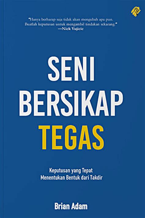 Jual Buku Seni Bersikap Tegas Karya Brian Adam Toko Buku Online