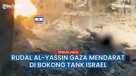 VIDEO FULL DETIK DETIK Tank Israel Ditembaki Pakai Peluru Al Yassin 105