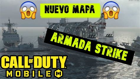 Probando El Nuevo Mapa De Cod Mobile Armada Strike Youtube