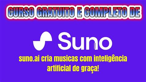 Tutorial De Suno Ai Completo E Gratis Suno Ai Como Criar Musicas