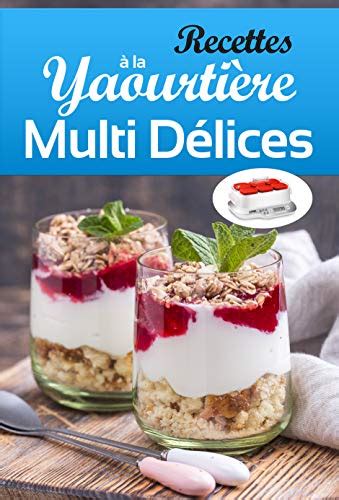 Recettes à la Yaourtière Multi Délices Livre PDF Gratuit Lepicier PDF