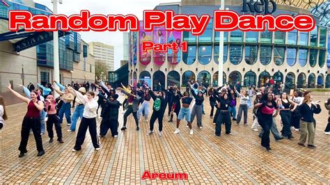 KPOP IN PUBLIC Random Play Dance Part 1 England AREUM YouTube