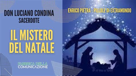 Il Mistero Del Natale Don Luciano Condina Youtube