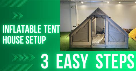 Inflatable Tent House Setup: 3 Easy Steps