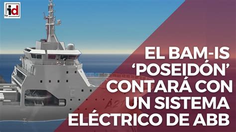 El BAM IS Poseidón de Navantia para la Armada contará con un sistema