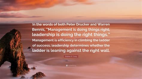 Stephen R Covey Quote “in The Words Of Both Peter Drucker And Warren