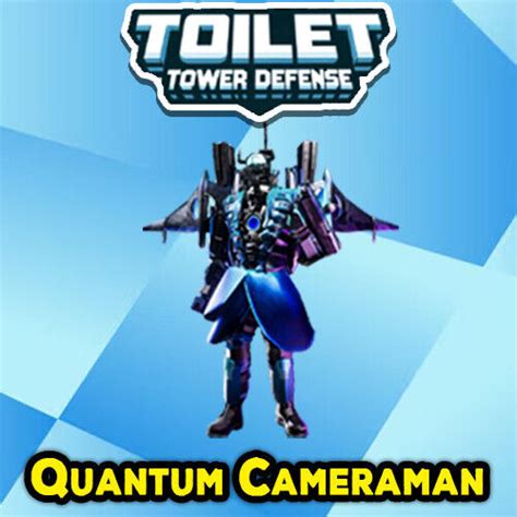 Quantum Cameraman Toilet Tower Defense Ttd Units Cheapest Fast