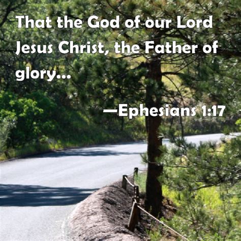 Ephesians 117 That The God Of Our Lord Jesus Christ The Father Of Glory May Give To You The