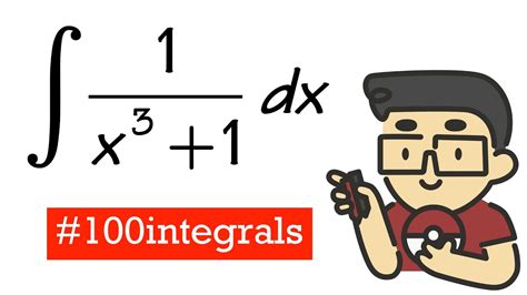 Integral Of 1 X 3 1 From 100 Integrals YouTube