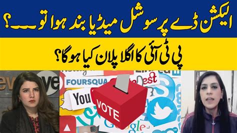 If Social Media Is Closed On Election Day What Will Be PTIs Next