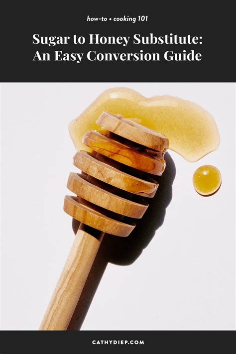 Sugar To Honey Substitute An Easy Conversion Guide Chart Included By Cathy