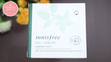 HILANGKAN MINYAK DALAM 30 DETIK DENGAN INNISFREE NO SEBUM MINERAL PACT