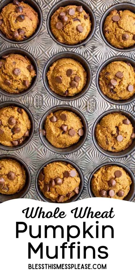 Whole Wheat Pumpkin Muffins Bless This Mess