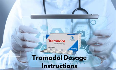 What Are Tramadol Tablets Dosage Instructions?