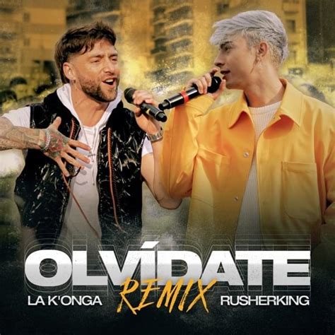 La Konga And Rusherking Olvídate Remix Lyrics Genius Lyrics