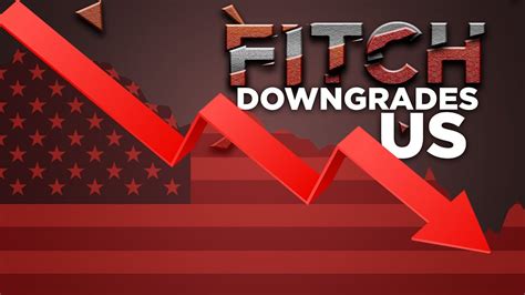 Fitch Downgrades Us Credit Rating To Aa From Aaa Business News Today