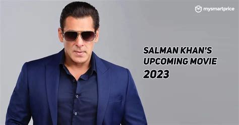 Salman Khan Upcoming Movies 2023 2025 Release Details Budget Star