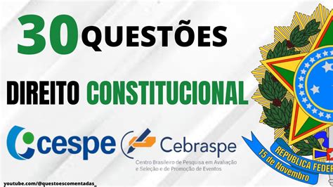 30 Questões Direito Constitucional Banca CESPE CEBRASPE YouTube