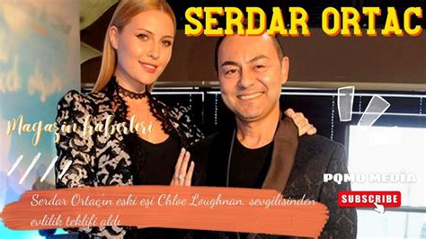 Serdar Ortaç ın eski eşi Chloe Loughnan sevgilisinden evlilik teklifi