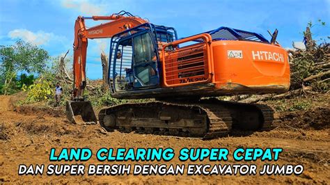 Proses Land Clearing Membabat Hutang Lebat Dengan Excavator Hitachi