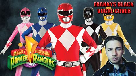 Mighty Morphin Power Rangers Full Theme Song Vocal Cover YouTube