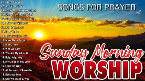 Top 100 Sunday Morning Worship Songs 2024 🙏 Praise And Worship Songs With Lyrics Collection