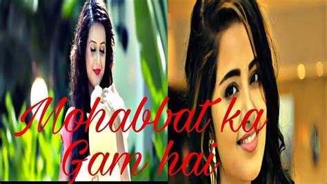 Mohabbat Ka Gam Hai Mile Jitna Kam Hai New Sad Song New Hindi