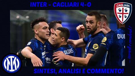 INTER CAGLIARI 4 0 SINTESI ANALISI E COMMENTO YouTube