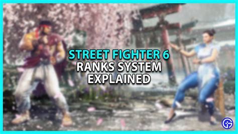 All Street Fighter 6 Ranks Ranked System Explained