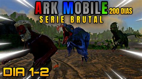 Sobreviviendo 200 DIAS En ARK MOBILE En BRUTAL Episodio 1 YouTube