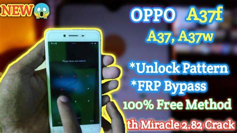 How To Unlock Pattern Oppo A A F A W And Frp Bypass Free Miracle