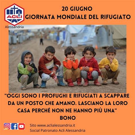 20 Giugno Giornata Mondiale Del Rifugiato Acli Alessandria