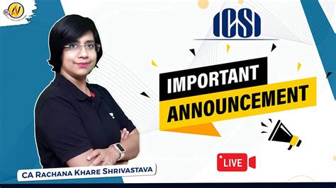 Icsi Important Announcement Cseet Ca Rachana Khare Shrivastava