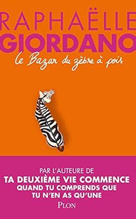 Amazon fr Le bazar du zèbre à pois Giordano Raphaëlle Livres