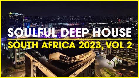 Soulful Deep House Mix Best Of South Africa Deep House Music