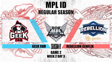 GEEK VS RBG GAME 2 W2D3 MPL ID Season 8 Regular Season GEEK FAM