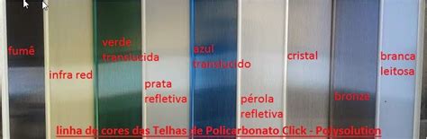 As Cores Das Telhas De Policarbonato Click Contra O Sol Como Fica