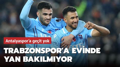 Trabzonspor konuk ettiği Antalyaspor u 2 0 mağlup etti