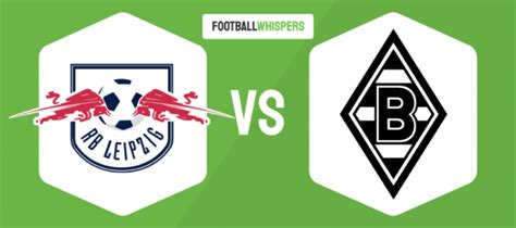 Pronostic Rb Leipzig Borussia Mgladbach Analyse Conseils Et Cotes