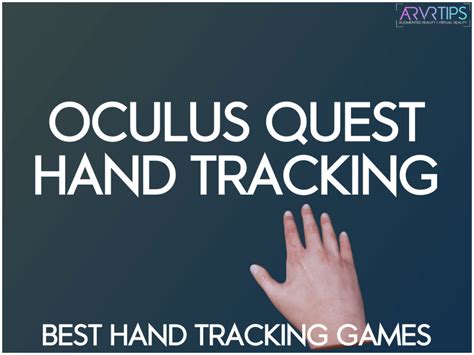 Meta Quest Hand Tracking Guide: Best Hand Tracking Games