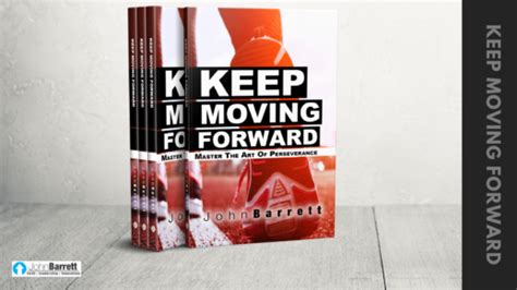 My New Book Keep Moving Forward John Barrett Blog