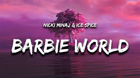 Nicki Minaj And Ice Spice Barbie World Lyrics Youtube