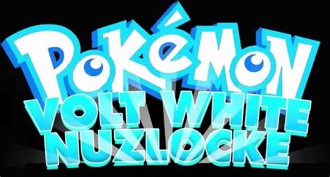 Pokemon Volt White Nuzlocke Pok Mon Amino